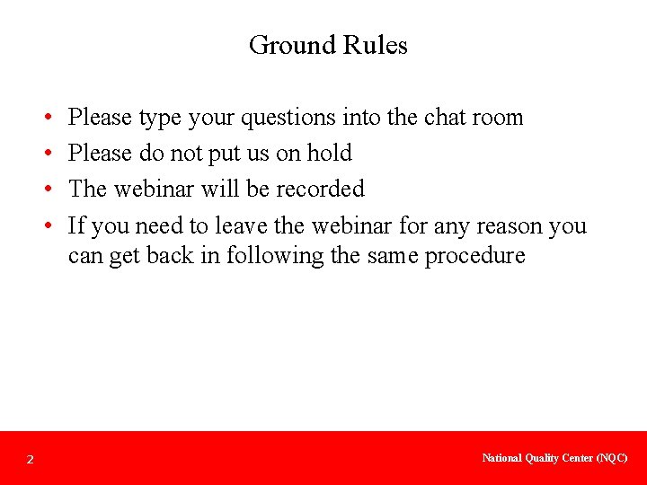 Ground Rules • • 2 Please type your questions into the chat room Please