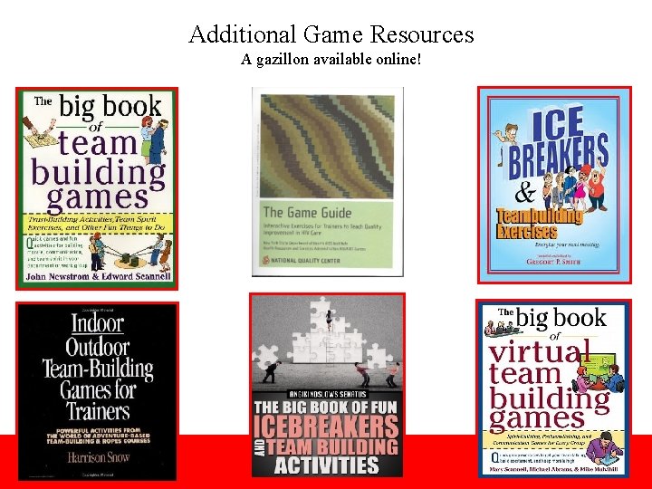 Additional Game Resources A gazillon available online! 24 National Quality Center (NQC) 