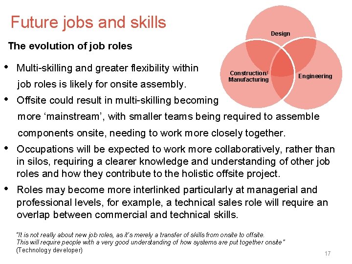 Future jobs and skills Design The evolution of job roles • Multi-skilling and greater