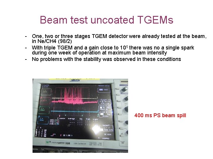 Beam test uncoated TGEMs - One, two or three stages TGEM detector were already