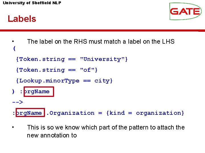 University of Sheffield NLP Labels • ( The label on the RHS must match