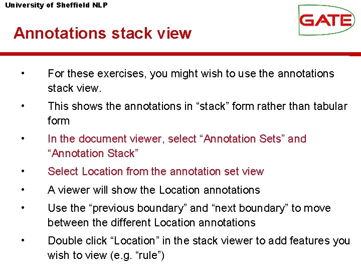University of Sheffield NLP Annotations stack view • For these exercises, you might wish