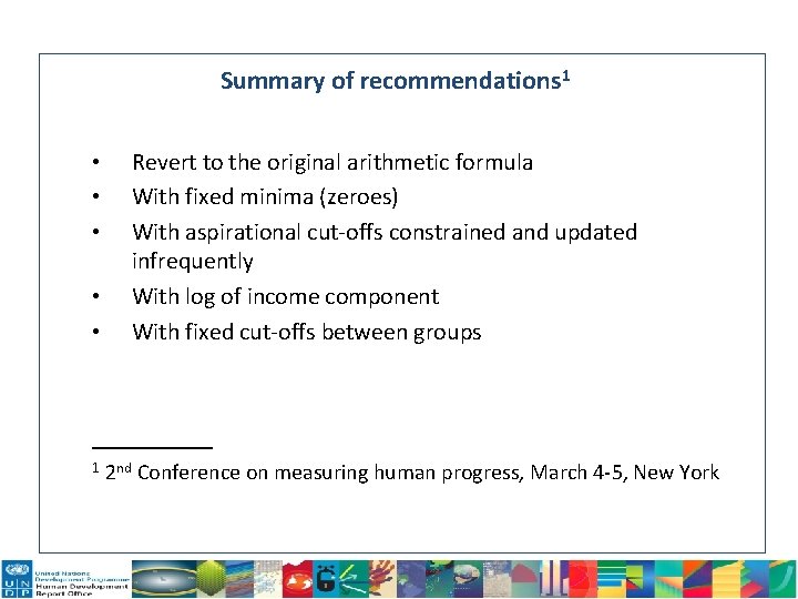 Summary of recommendations 1 • • • Revert to the original arithmetic formula With