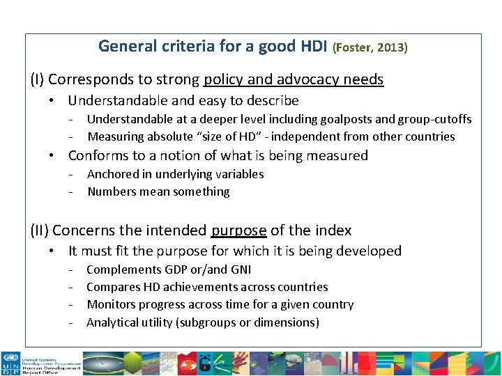 General criteria for a good HDI (Foster, 2013) (I) Corresponds to strong policy and