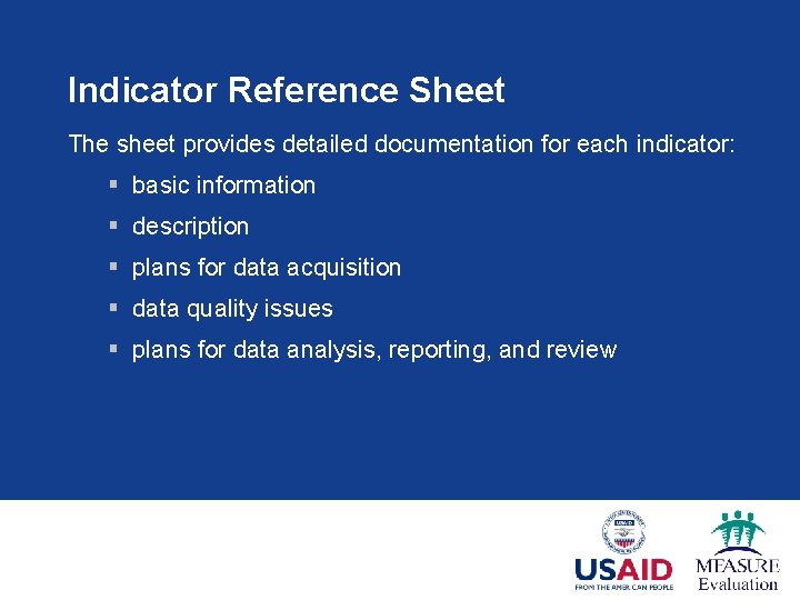 Indicator Reference Sheet The sheet provides detailed documentation for each indicator: § basic information