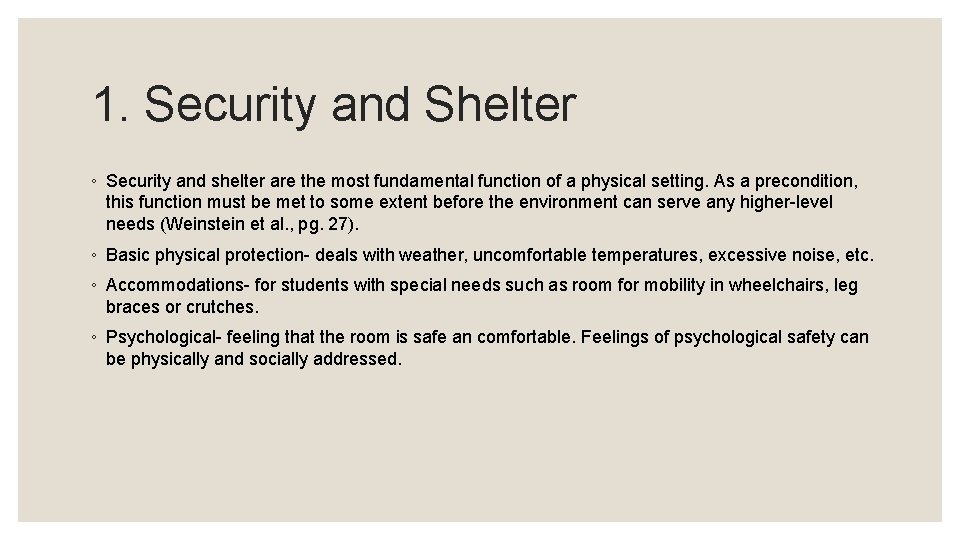 1. Security and Shelter ◦ Security and shelter are the most fundamental function of