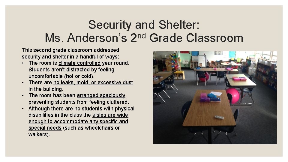 Security and Shelter: Ms. Anderson’s 2 nd Grade Classroom This second grade classroom addressed