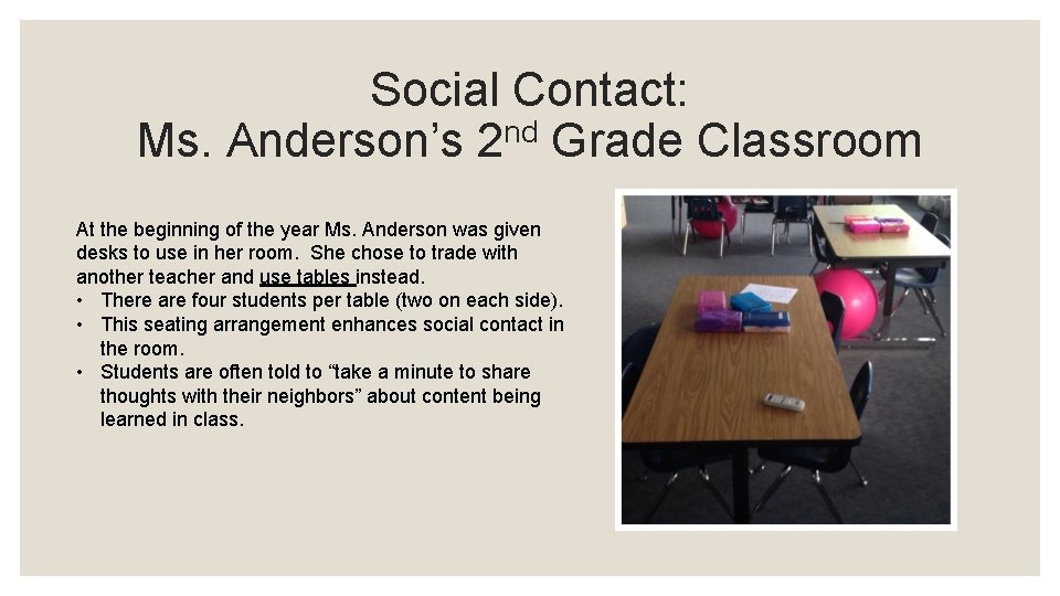 Social Contact: Ms. Anderson’s 2 nd Grade Classroom At the beginning of the year