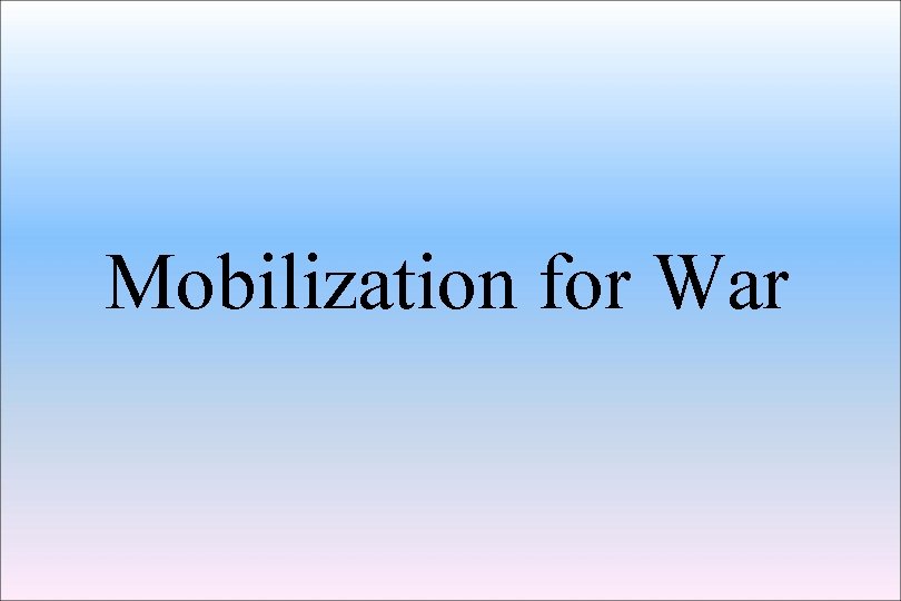 Mobilization for War 