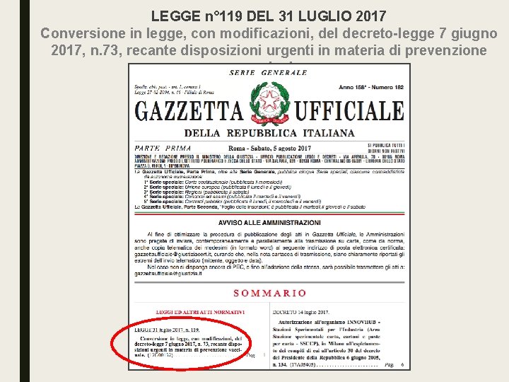 LEGGE n° 119 DEL 31 LUGLIO 2017 Conversione in legge, con modificazioni, del decreto-legge