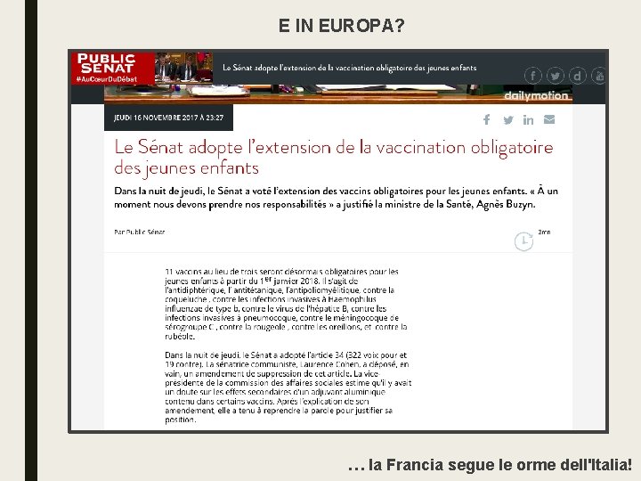 E IN EUROPA? … la Francia segue le orme dell'Italia! 