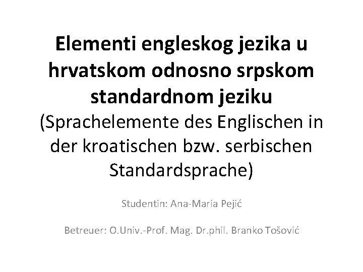 Elementi engleskog jezika u hrvatskom odnosno srpskom standardnom jeziku (Sprachelemente des Englischen in der