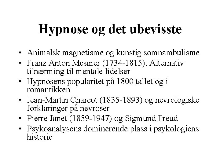 Hypnose og det ubevisste • Animalsk magnetisme og kunstig somnambulisme • Franz Anton Mesmer