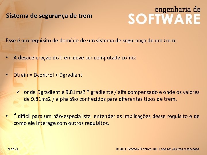 Sistema de segurança de trem Esse é um requisito de domínio de um sistema