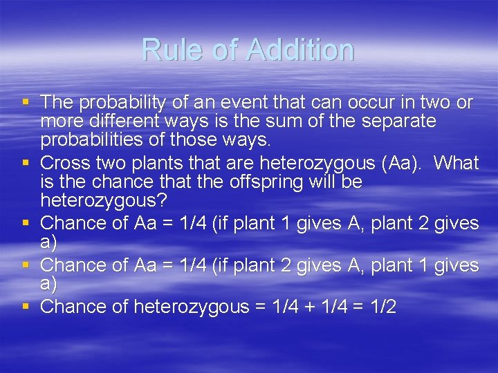 Rule of Addition § The probability of an event that can occur in two