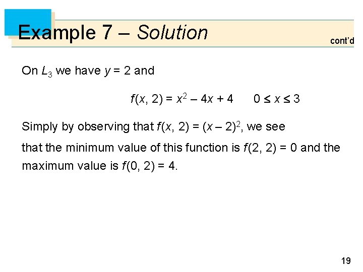 Example 7 – Solution cont’d On L 3 we have y = 2 and