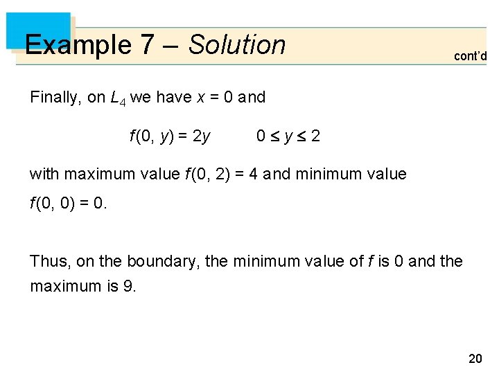 Example 7 – Solution cont’d Finally, on L 4 we have x = 0
