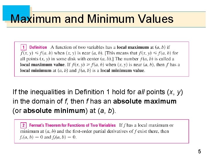 Maximum and Minimum Values If the inequalities in Definition 1 hold for all points