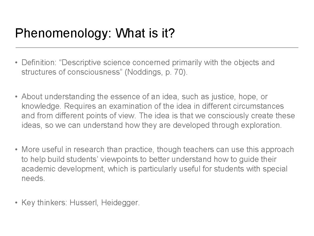 Phenomenology: What is it? • Definition: “Descriptive science concerned primarily with the objects and