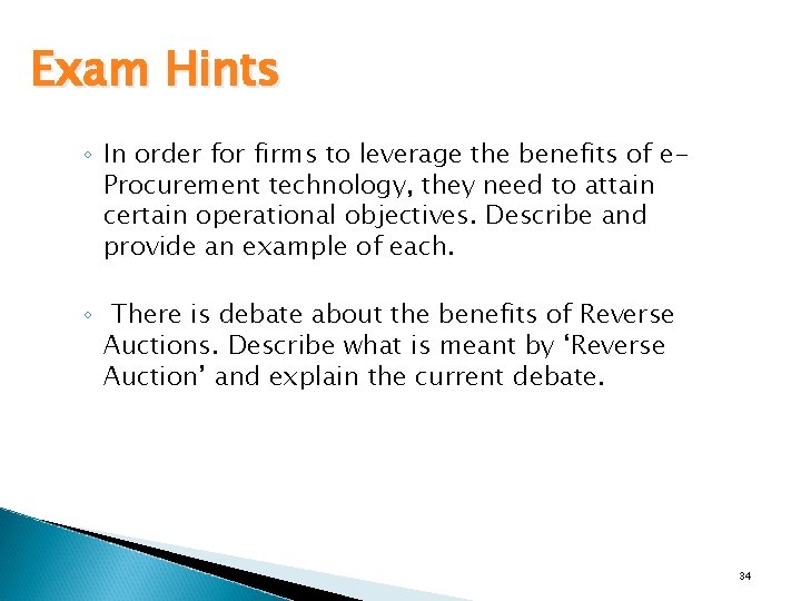 Exam Hints ◦ In order for firms to leverage the benefits of e. Procurement