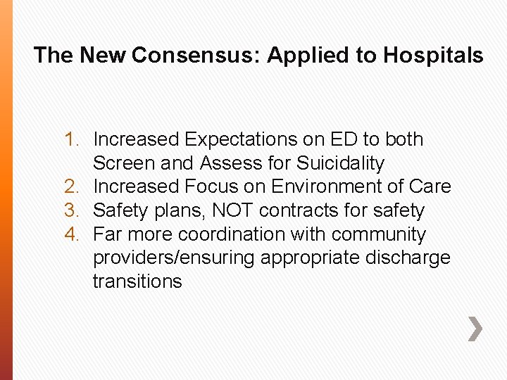 The New Consensus: Applied to Hospitals 1. Increased Expectations on ED to both Screen