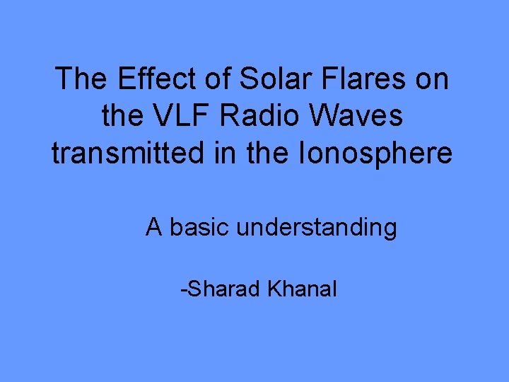 The Effect of Solar Flares on the VLF Radio Waves transmitted in the Ionosphere