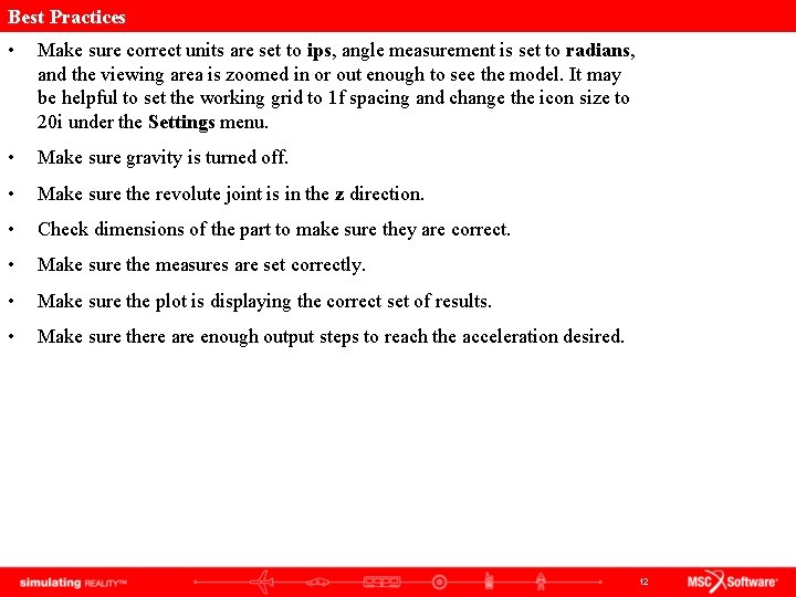 Best Practices • Make sure correct units are set to ips, angle measurement is Best Practices • Make sure correct units are set to ips, angle measurement is