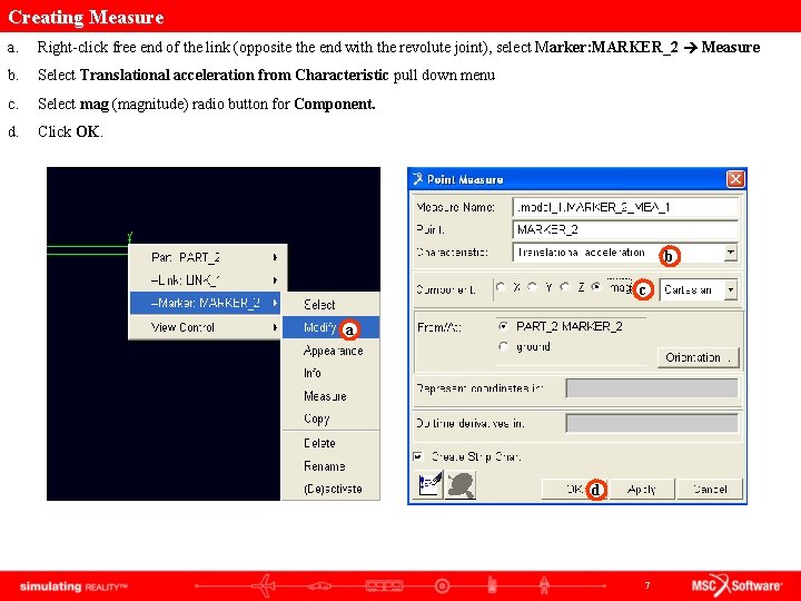 Creating Measure a. Right-click free end of the link (opposite the end with the Creating Measure a. Right-click free end of the link (opposite the end with the