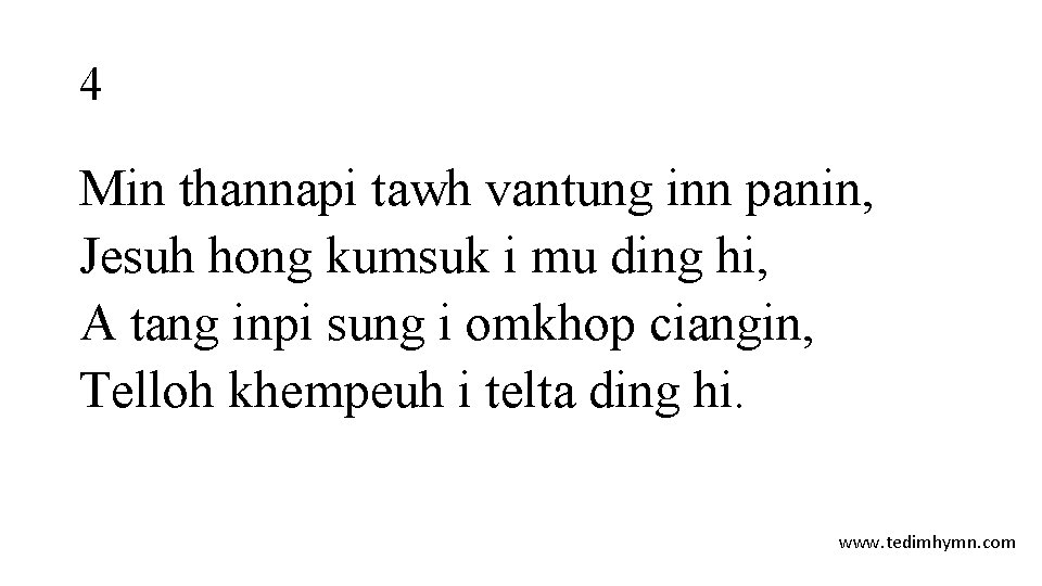 4 Min thannapi tawh vantung inn panin, Jesuh hong kumsuk i mu ding hi, 4 Min thannapi tawh vantung inn panin, Jesuh hong kumsuk i mu ding hi,