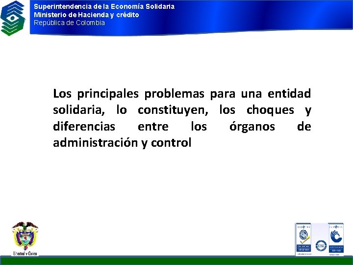 Superintendencia de la Economía Solidaria Ministerio de Hacienda y crédito República de Colombia Los