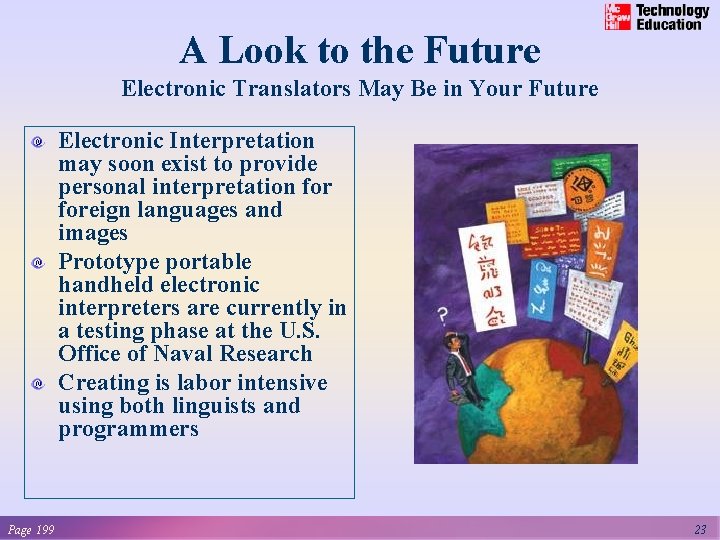 A Look to the Future Electronic Translators May Be in Your Future Electronic Interpretation