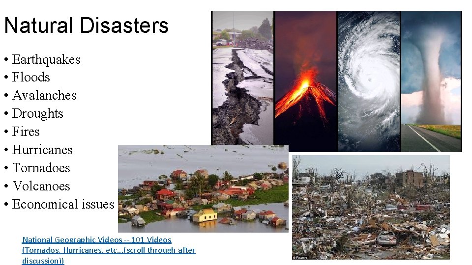 Natural Disasters • Earthquakes • Floods • Avalanches • Droughts • Fires • Hurricanes