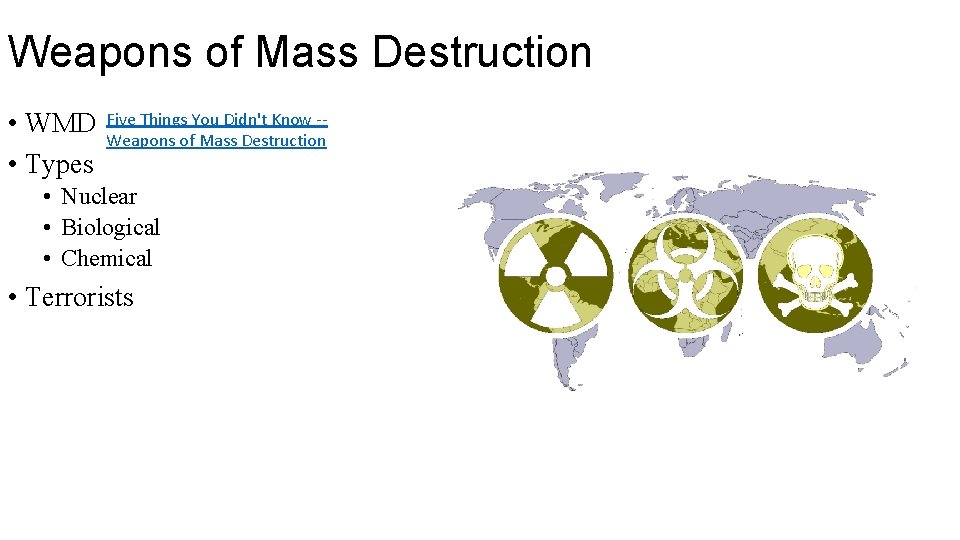 Weapons of Mass Destruction • WMD • Types Five Things You Didn't Know -Weapons