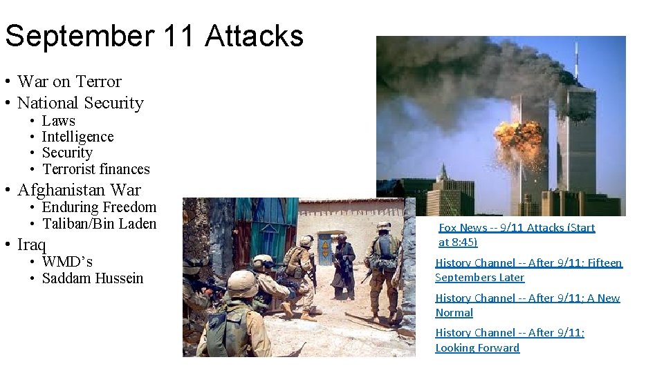 September 11 Attacks • War on Terror • National Security • • Laws Intelligence