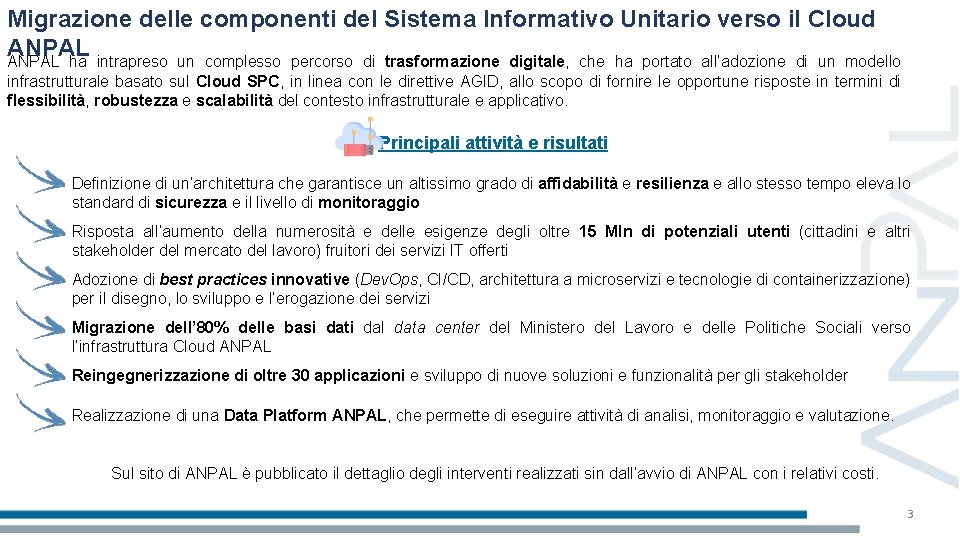 Migrazione delle componenti del Sistema Informativo Unitario verso il Cloud ANPAL ha intrapreso un