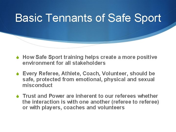 Basic Tennants of Safe Sport How Safe Sport training helps create a more positive