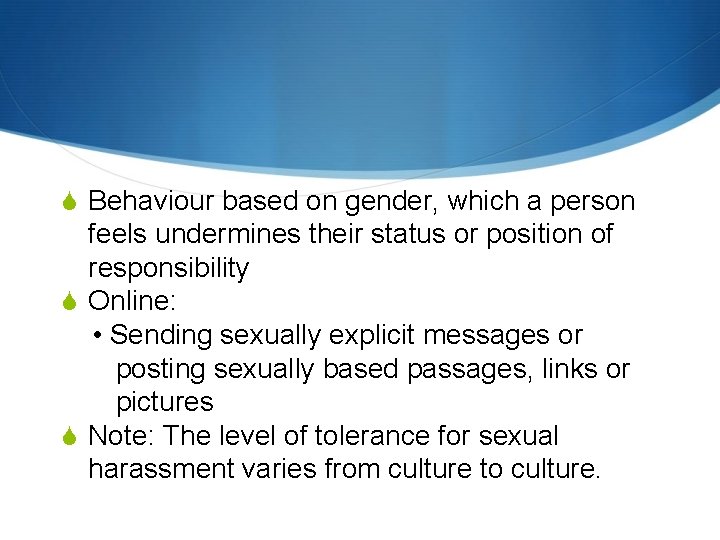  Behaviour based on gender, which a person feels undermines their status or position