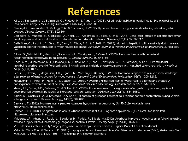 References • • • • Aills, L. , Blankenship, J. , Buffington, C. ,