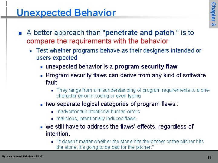 n Chapter 3 Unexpected Behavior A better approach than "penetrate and patch, " is