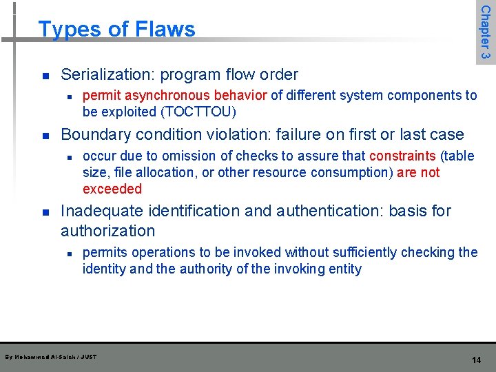 Chapter 3 Types of Flaws n Serialization: program flow order n n Boundary condition