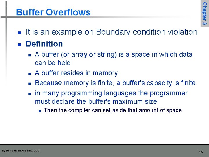n n Chapter 3 Buffer Overflows It is an example on Boundary condition violation