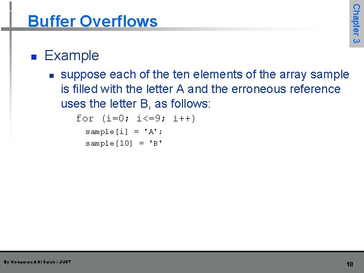 Chapter 3 Buffer Overflows n Example n suppose each of the ten elements of