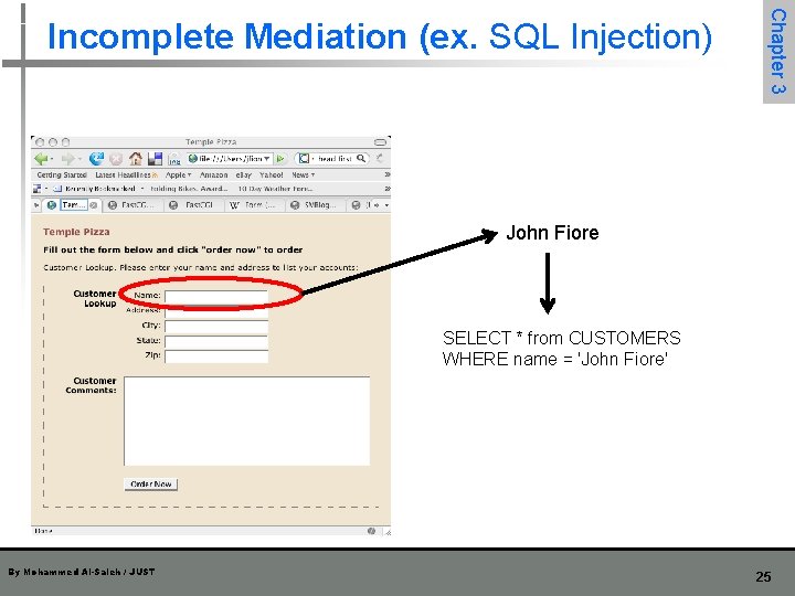 Chapter 3 Incomplete Mediation (ex. SQL Injection) John Fiore SELECT * from CUSTOMERS WHERE