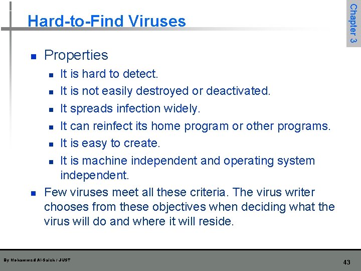 n Chapter 3 Hard-to-Find Viruses Properties It is hard to detect. n It is