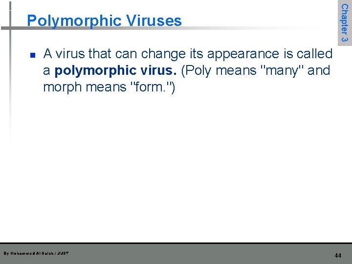 n Chapter 3 Polymorphic Viruses A virus that can change its appearance is called