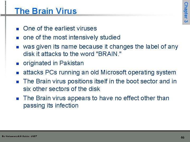 n n n n Chapter 3 The Brain Virus One of the earliest viruses