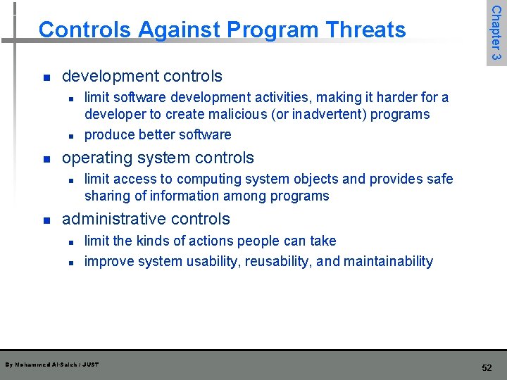 n development controls n n n limit software development activities, making it harder for