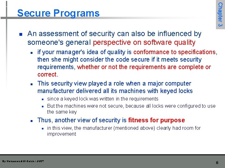 n Chapter 3 Secure Programs An assessment of security can also be influenced by
