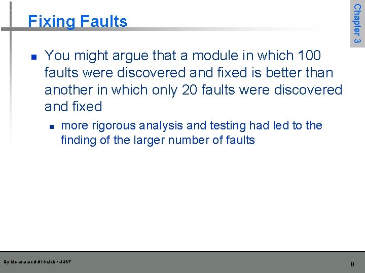 n Chapter 3 Fixing Faults You might argue that a module in which 100