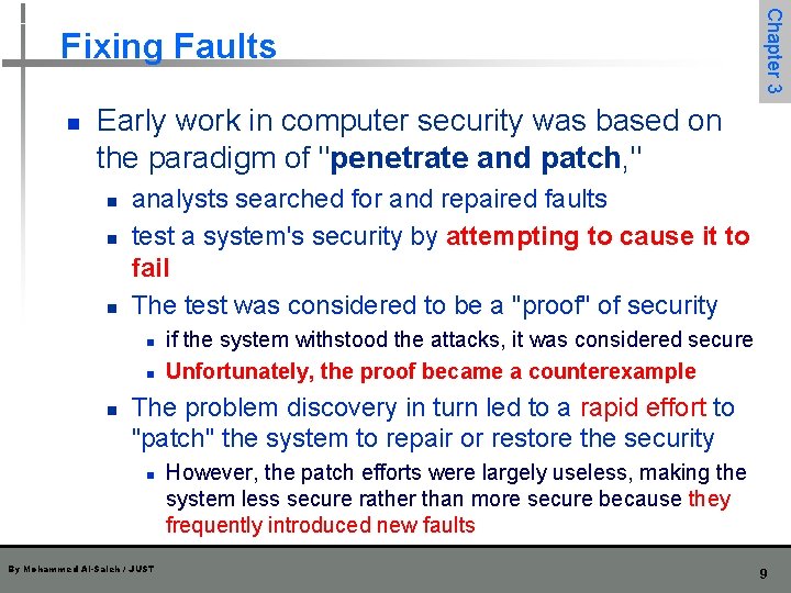 n Chapter 3 Fixing Faults Early work in computer security was based on the